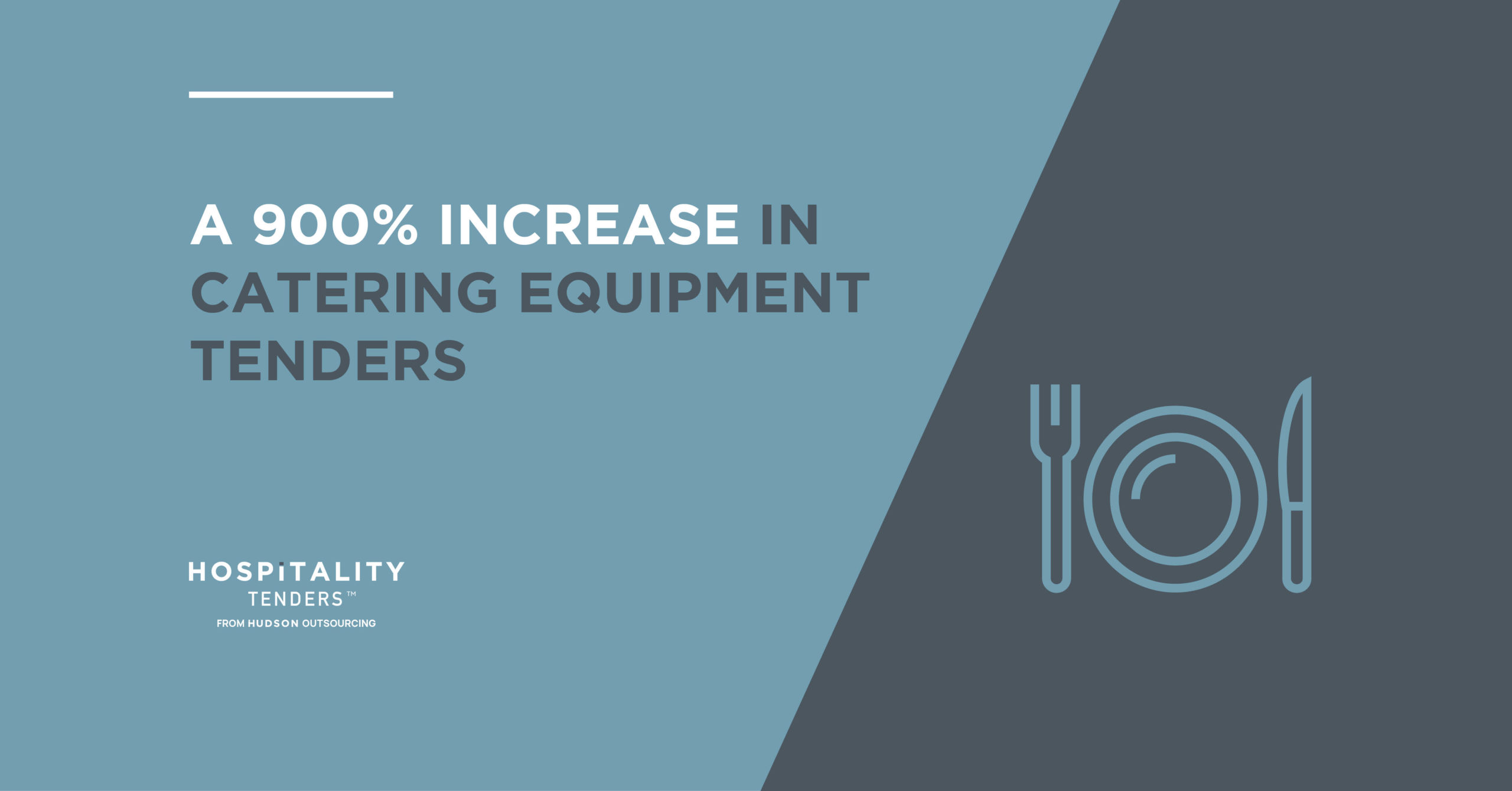 A 900 increase in catering equipment tenders means huge opportunities